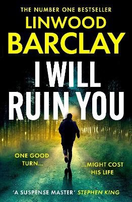 Linwood Barclay : I Will Ruin You