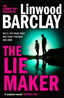 Linwood Barclay : Lie Maker
