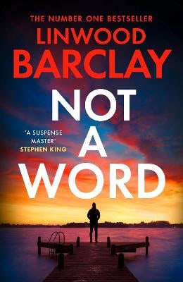 Linwood Barclay : Not a Word
