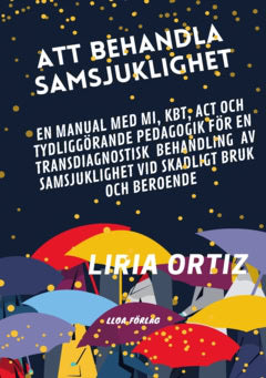 Liria Ortiz : Att behandla samsjuklighet : manual