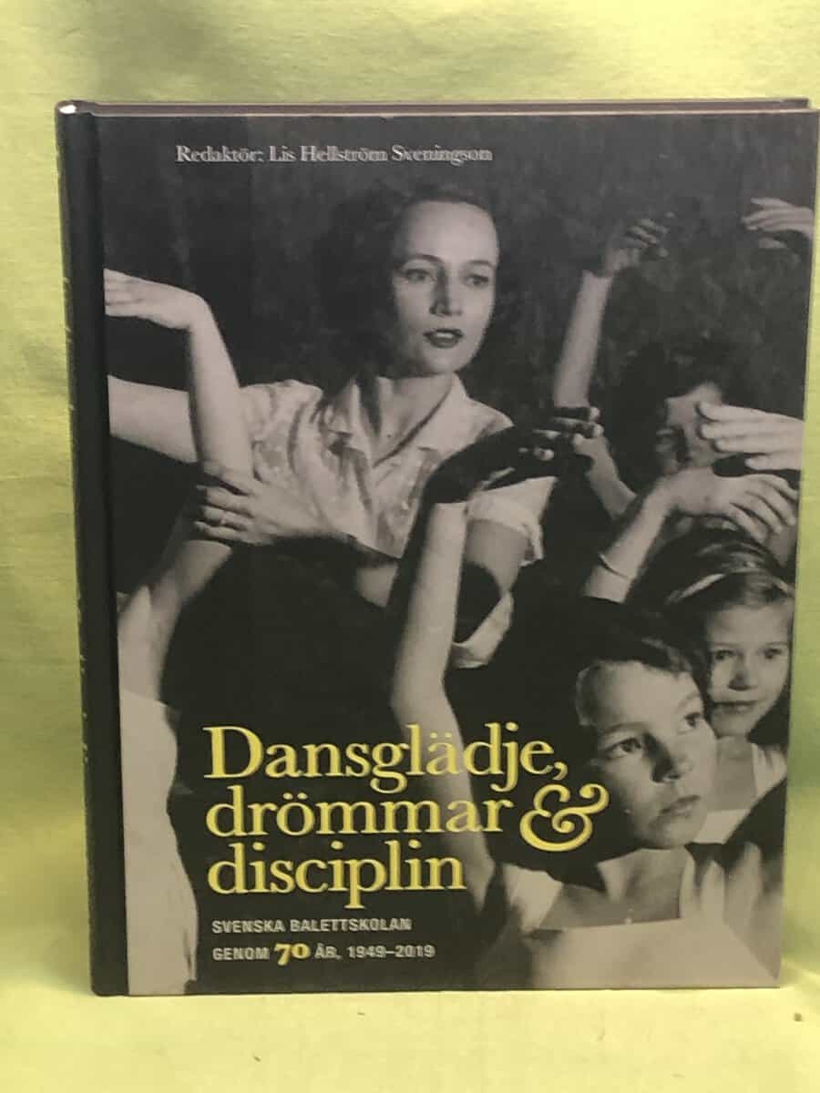 Lis Hellström Sveningson : Dansglädje, drömmar & disciplin