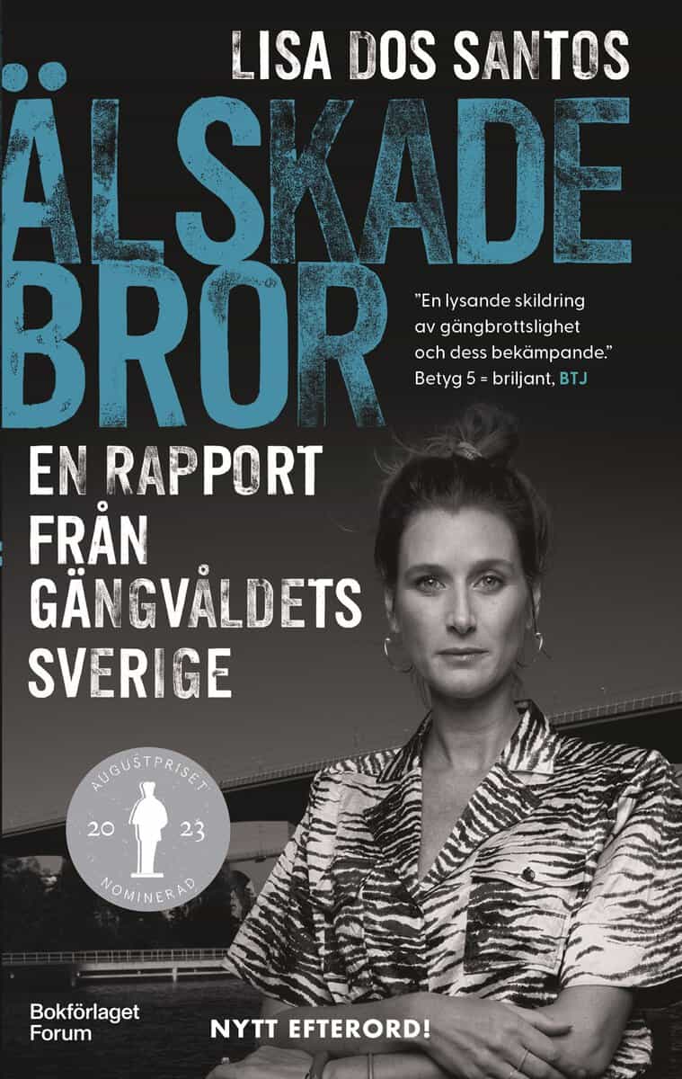 Lisa dos Santos : Älskade bror : en rapport från gängvåldets Sverige