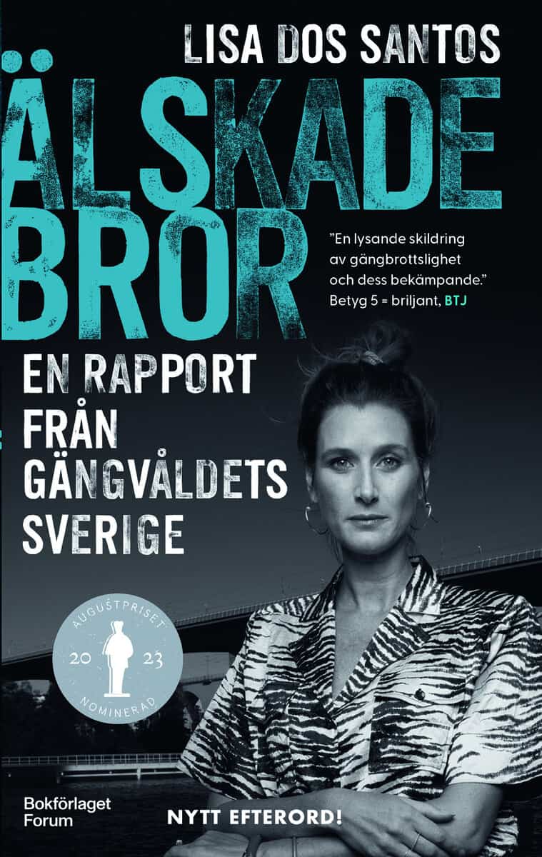 Lisa dos Santos : Älskade bror : en rapport från gängvåldets Sverige