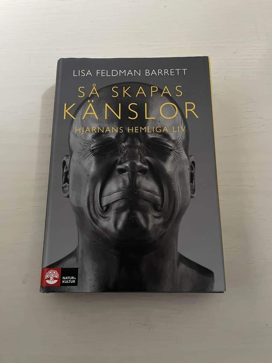 Lisa Feldman Barrett : Så skapas känslor