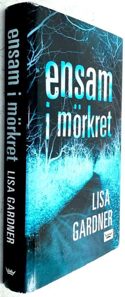 Lisa Gardner : Ensam i mörkret