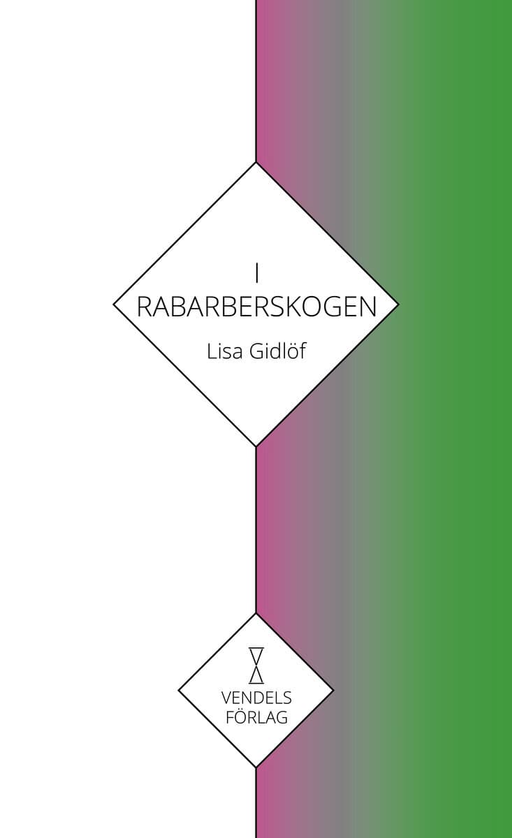 Lisa Gidlöf : I rabarberskogen