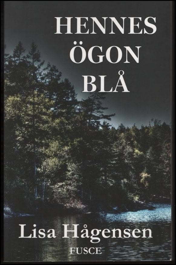 Lisa Hågensen : Hennes ögon blå