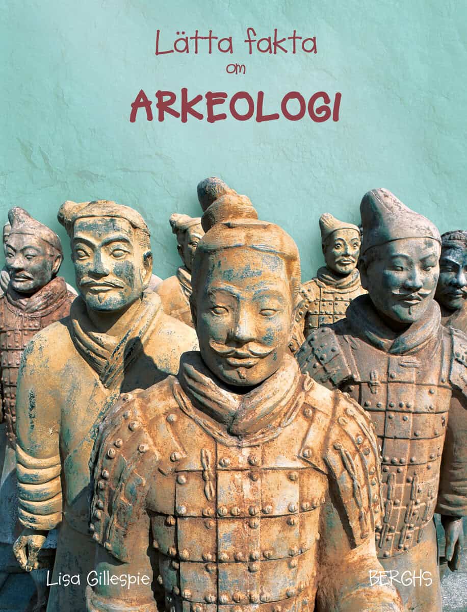 Lisa Jane Gillespie : Lätta fakta om arkeologi