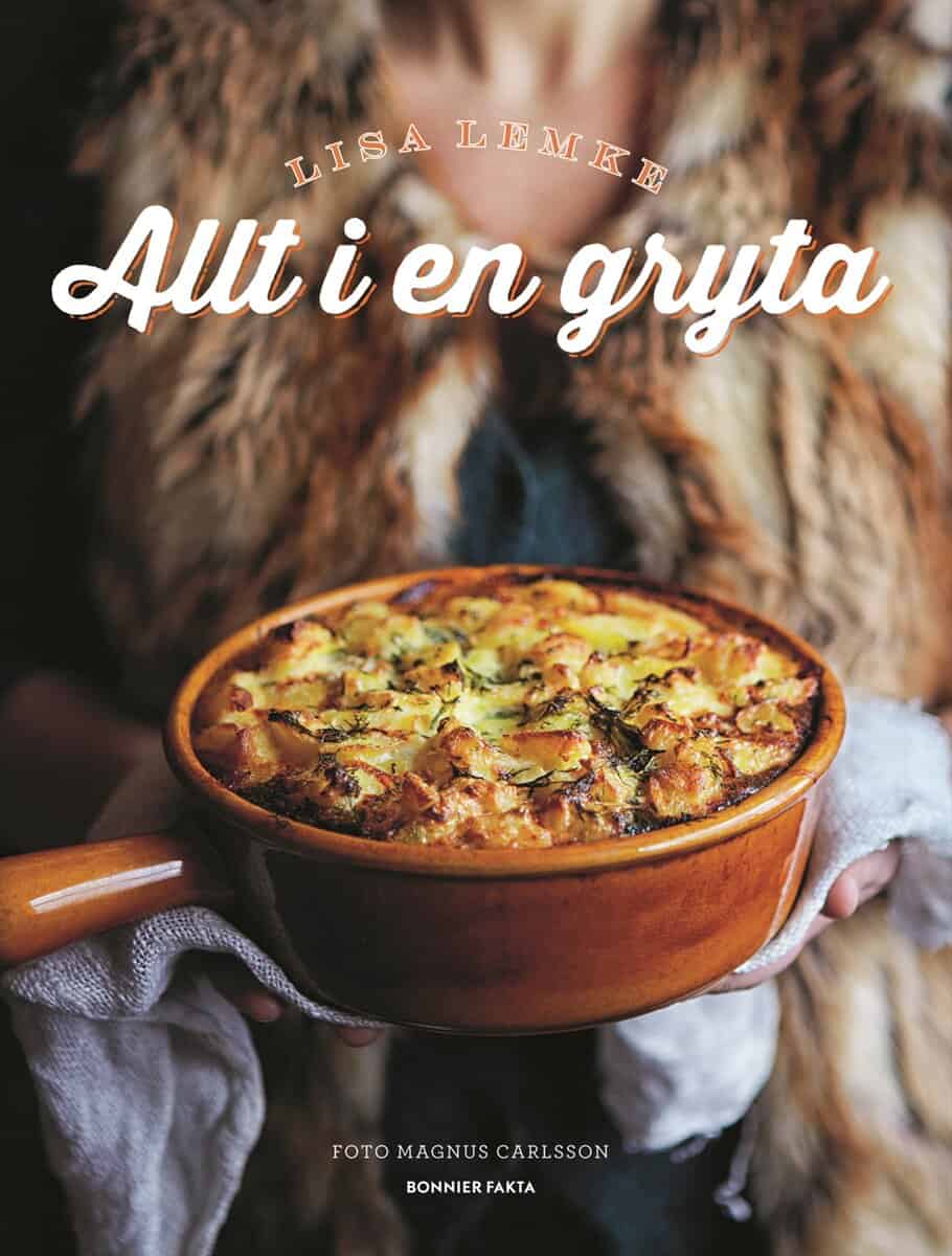 Lisa Lemke : Allt i en gryta