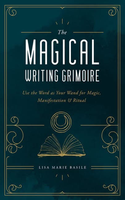 Lisa Marie Basile : Magical Writing Grimoire