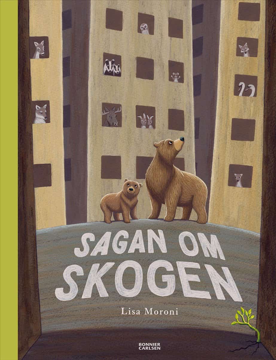 Lisa Moroni : Sagan om skogen