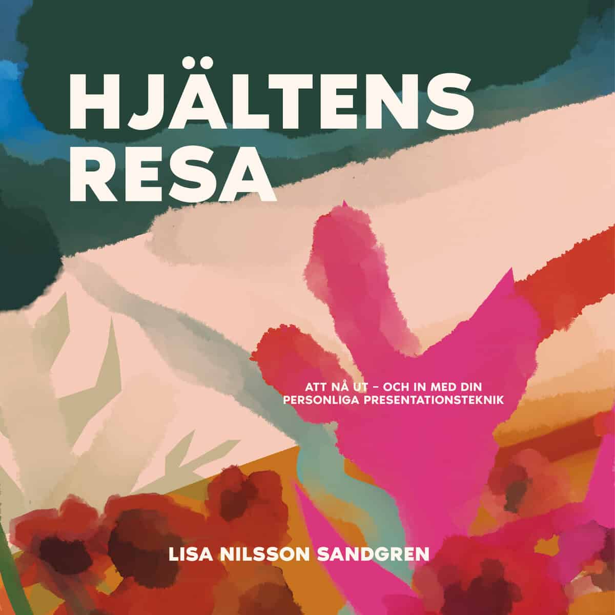 Lisa Nilsson Sandgren : Hjältens resa