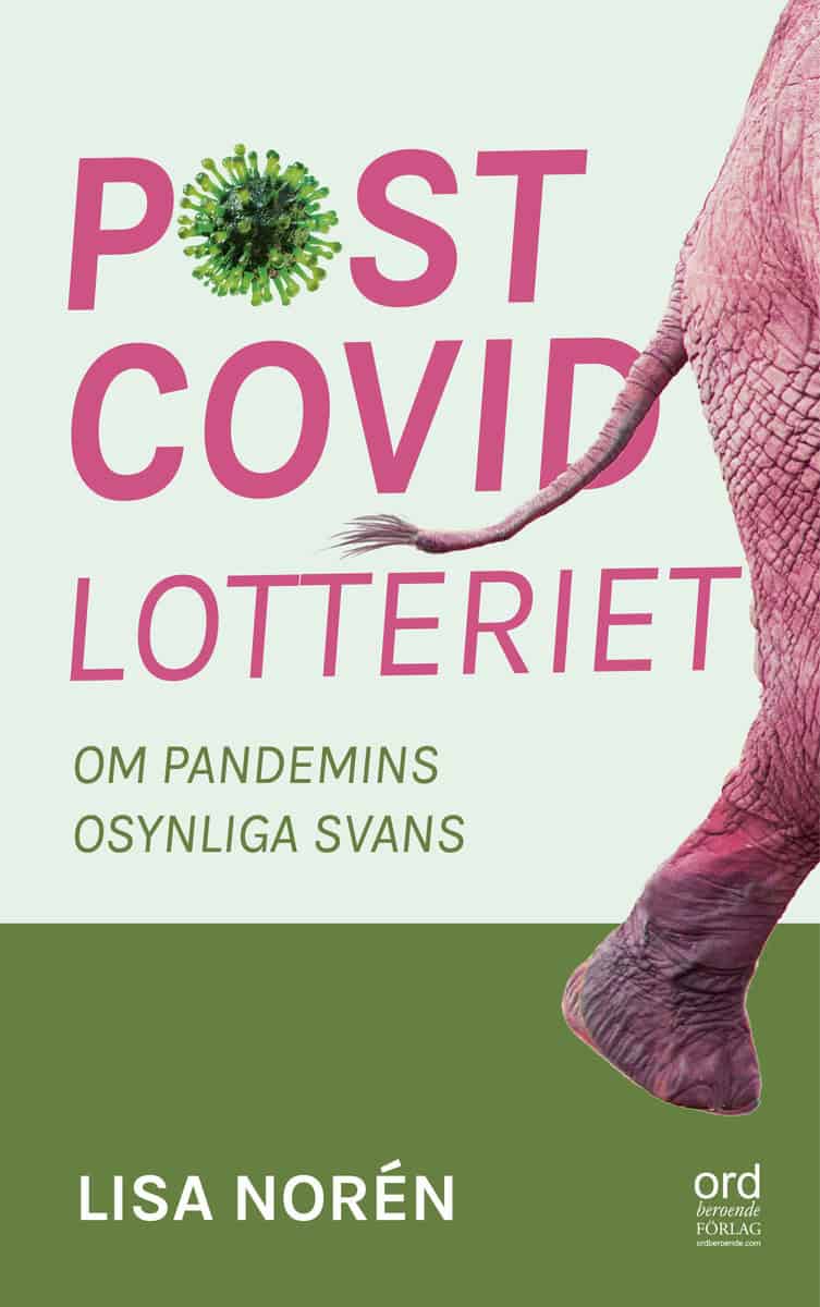 Lisa Norén : Postcovidlotteriet : om pandemins osynliga svans