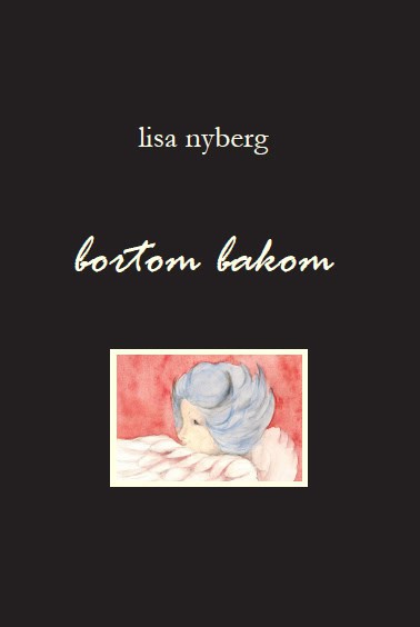 Lisa Nyberg : Bortom bakom : illustrerad poesi och lyrik