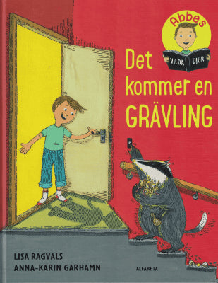 Ragvals, Lisa och Garhamn, Anna-Karin : Det kommer en grävling