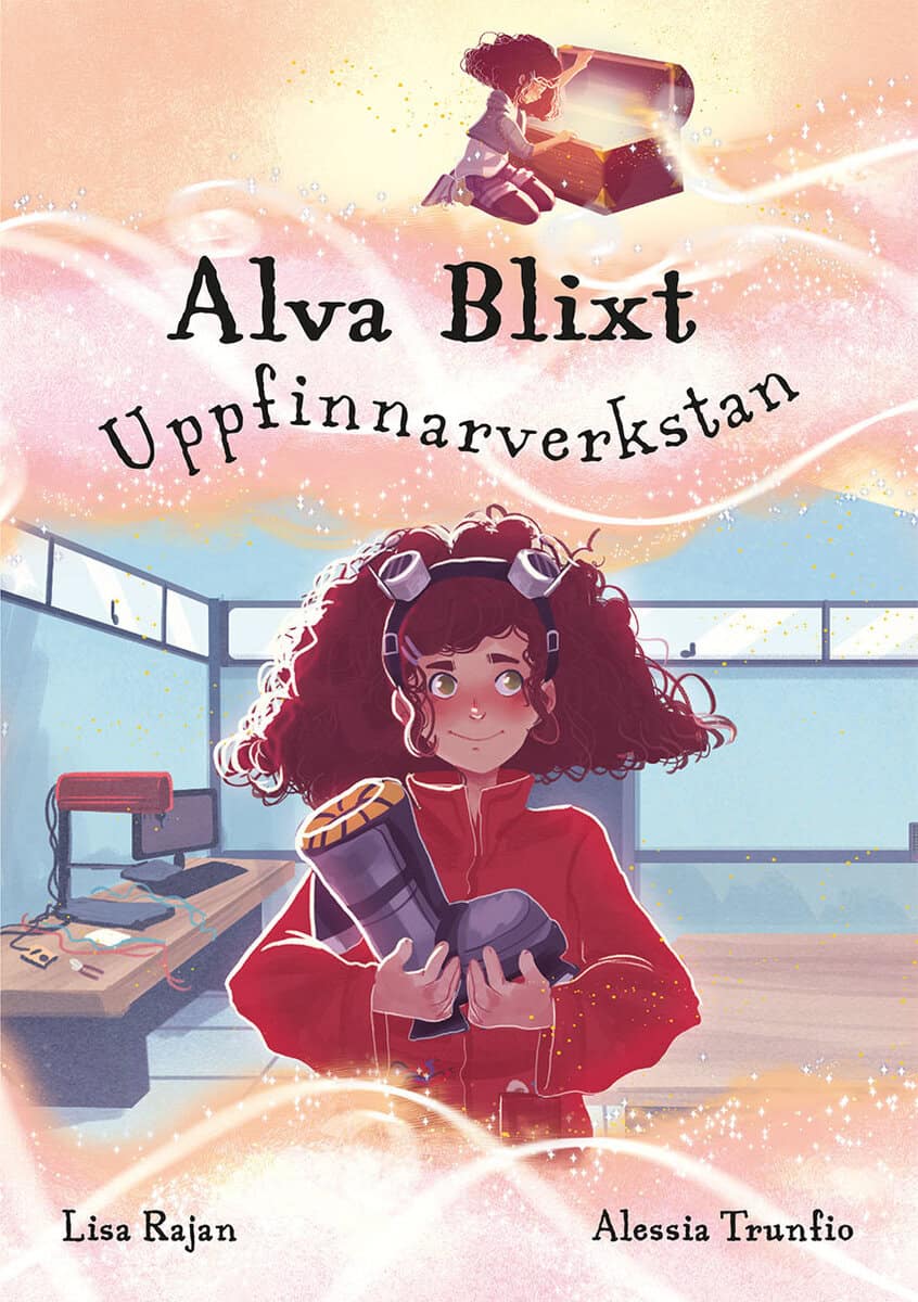 Lisa Rajan : Alva Blixt. Uppfinnarverkstan