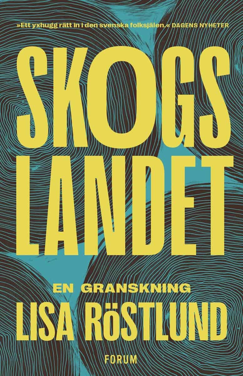 Lisa Röstlund : Skogslandet : en granskning