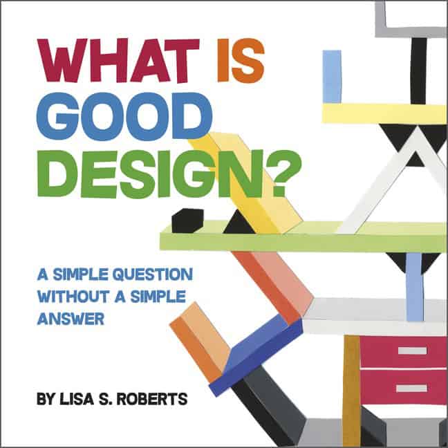 Lisa S. Roberts : What is good design?