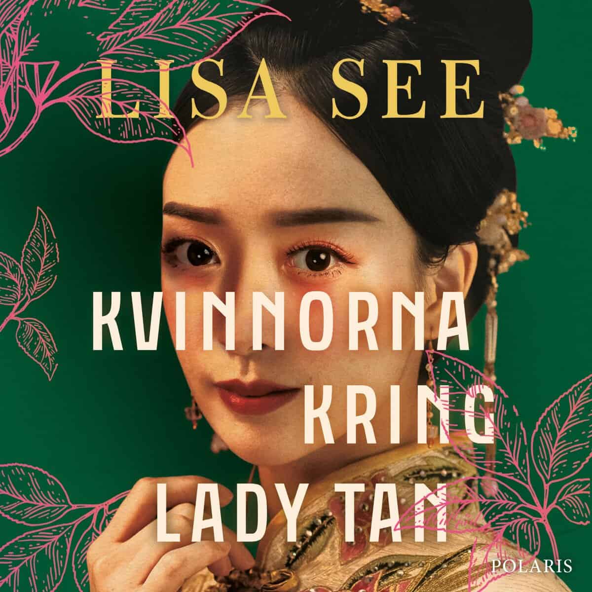 Lisa See : Kvinnorna kring Lady Tan