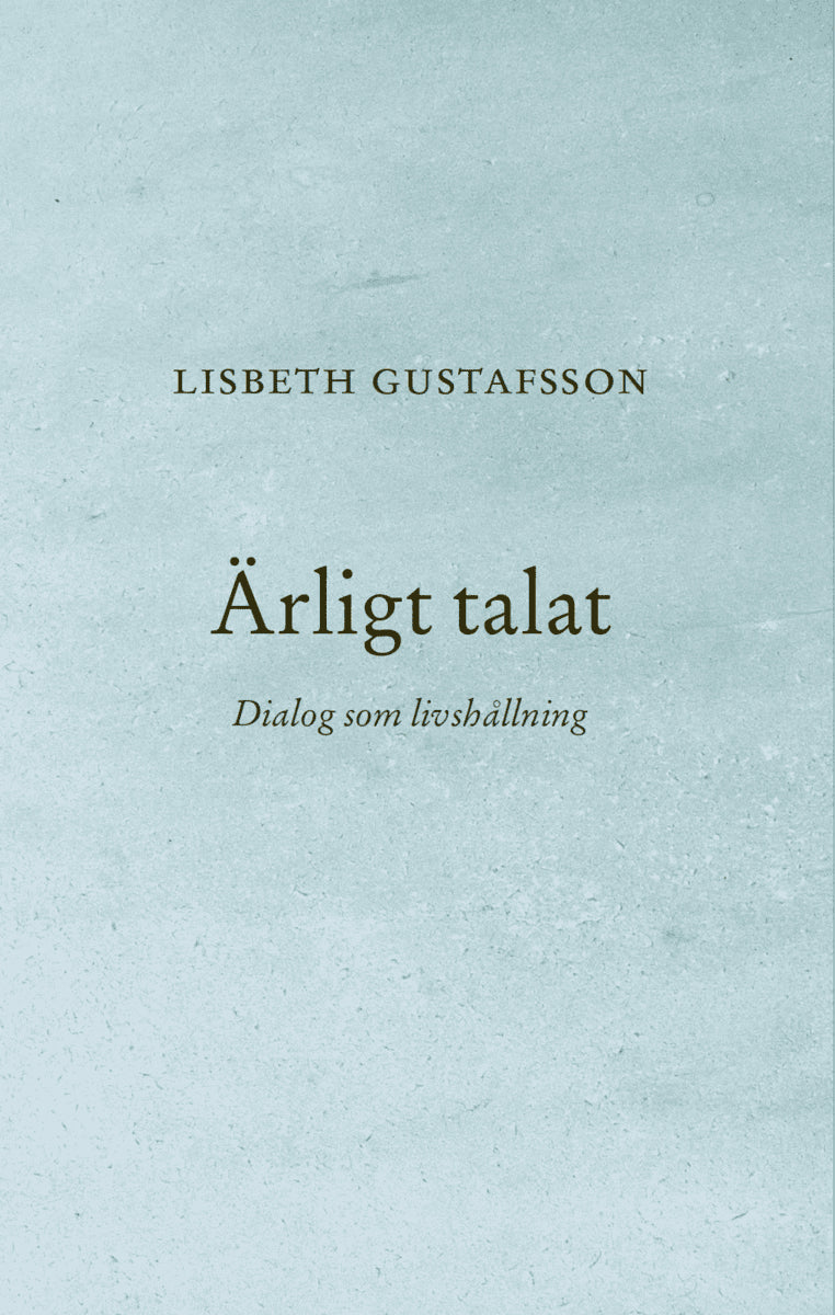 Lisbeth Gustafsson : Ärligt talat