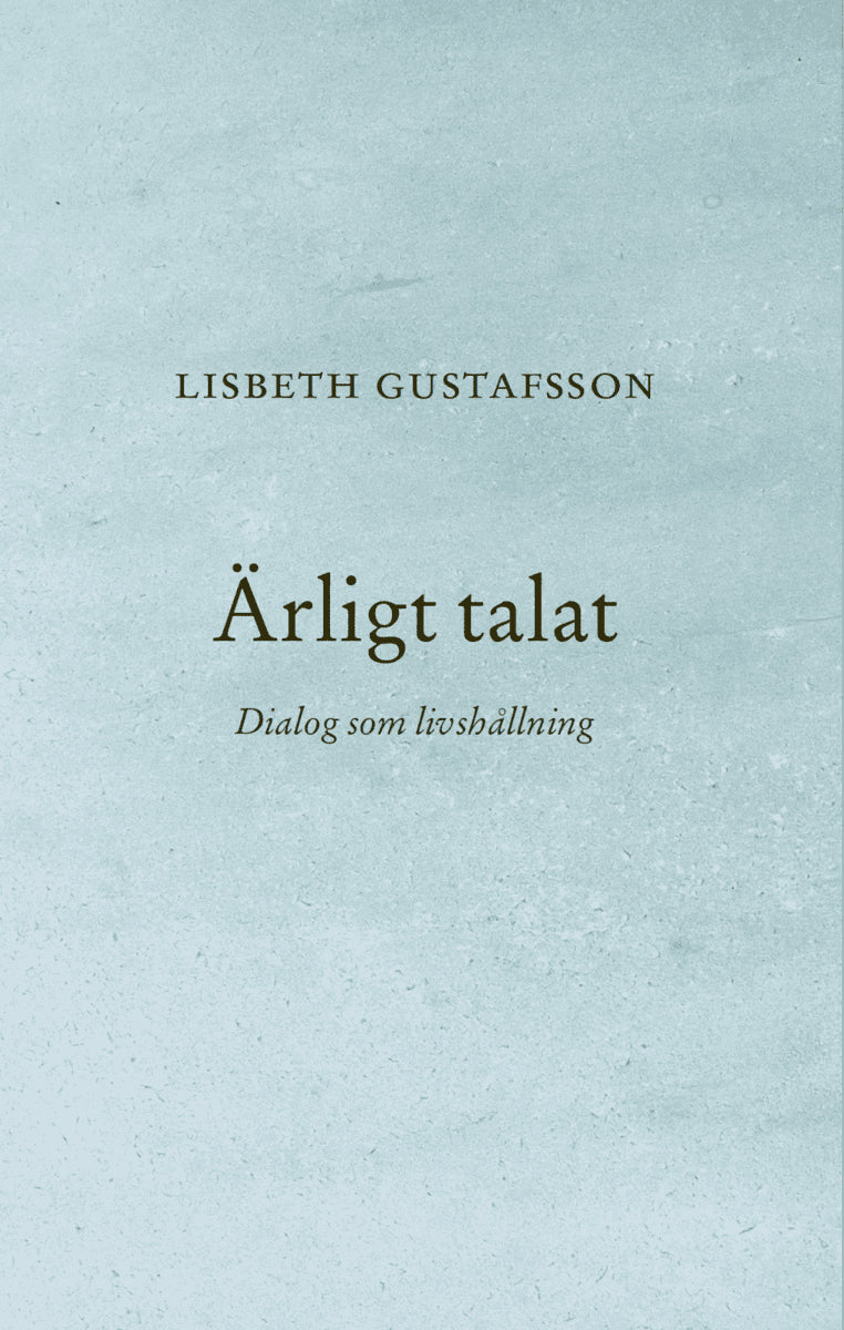 Lisbeth Gustafsson : Ärligt talat