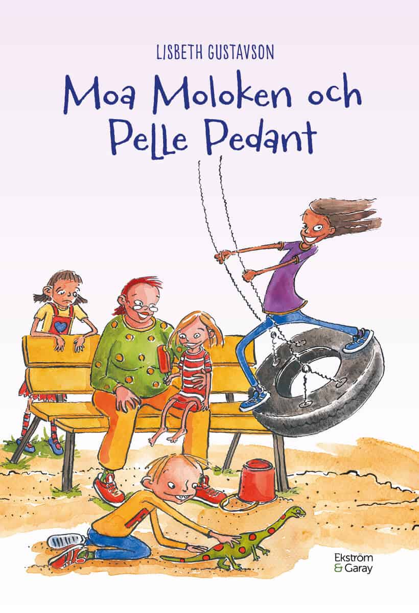 Lisbeth Gustavson : Moa Moloken och Pelle Pedant