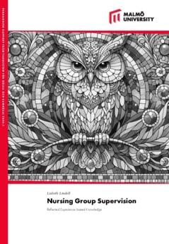 Lisbeth Lindell : Nursing group supervision : reflected experience-based knowledge
