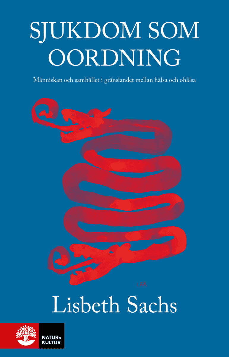 Lisbeth Sachs : Sjukdom som oordning