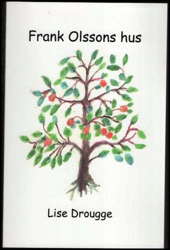 Lise Drougge : Frank Olssons hus