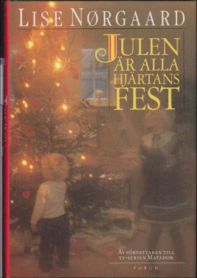 Lise Nörgaard : Julen är alla hjärtans fest