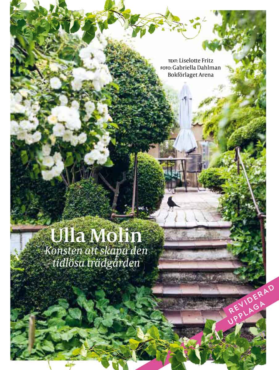 Liselotte Fritz : Ulla Molin : konsten att skapa den tidlösa trädgården