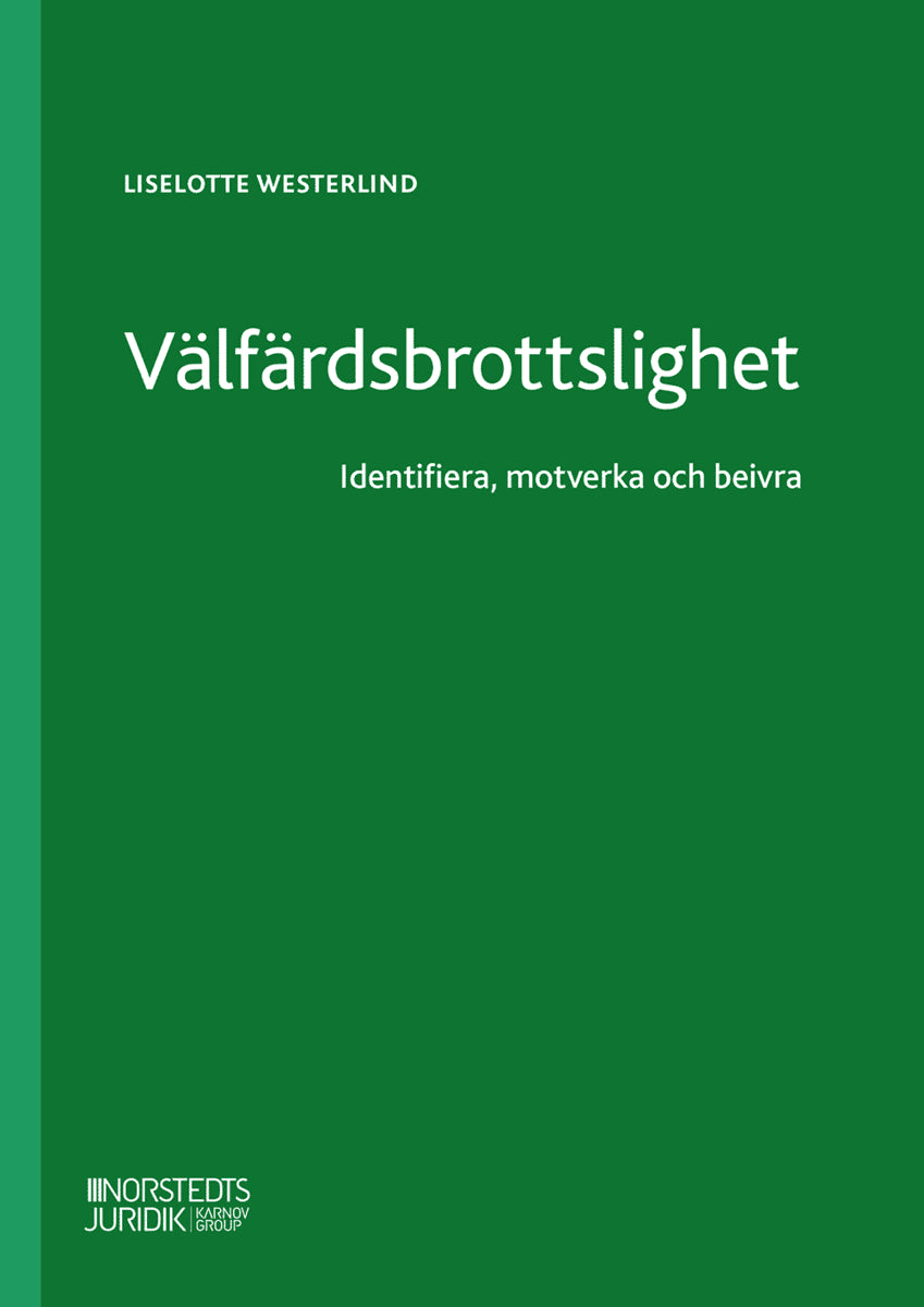 Liselotte Westerlind : Välfärdsbrottslighet : Identifiera, motverka och beivra