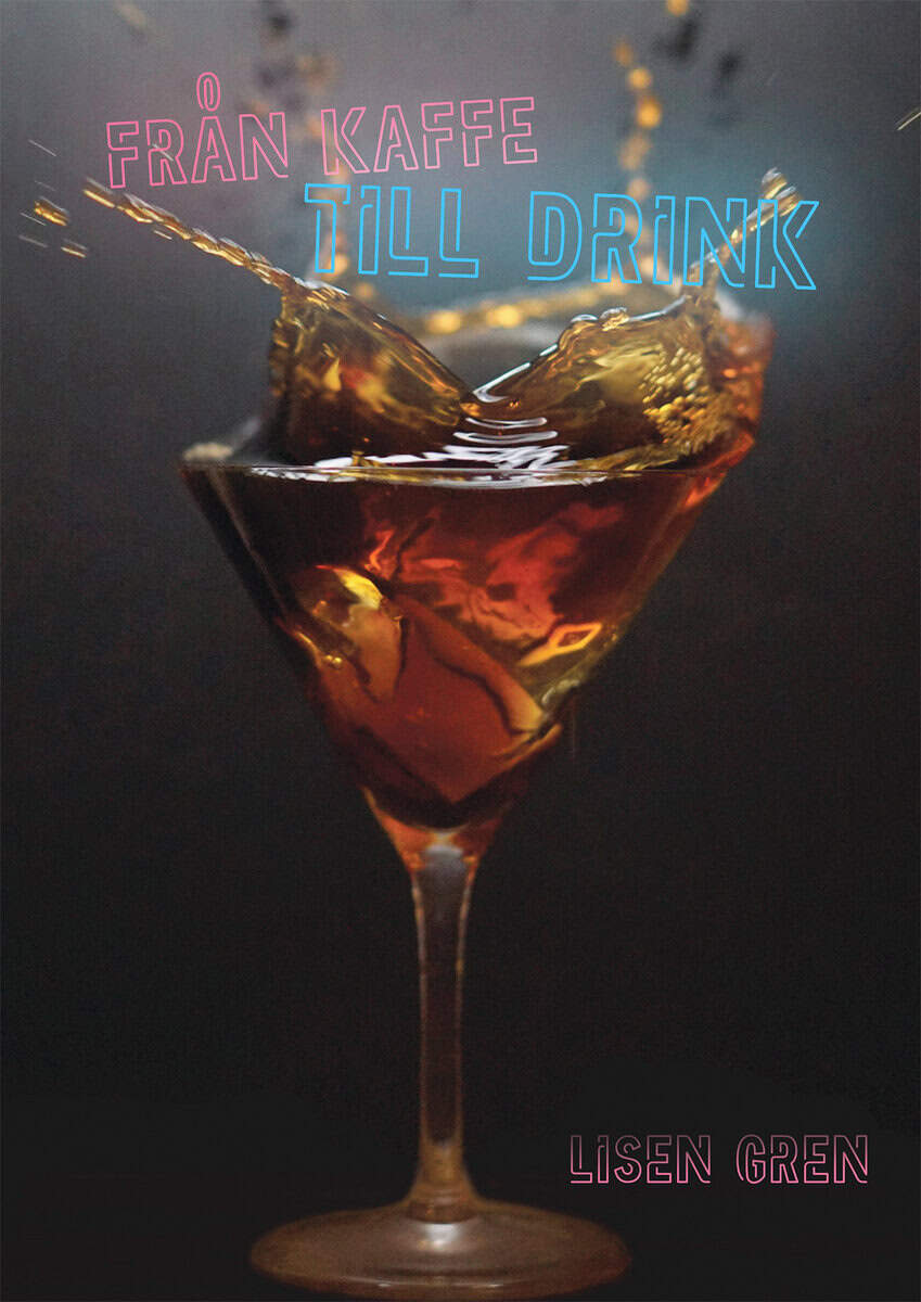 Lisen Gren : Från kaffe till drink