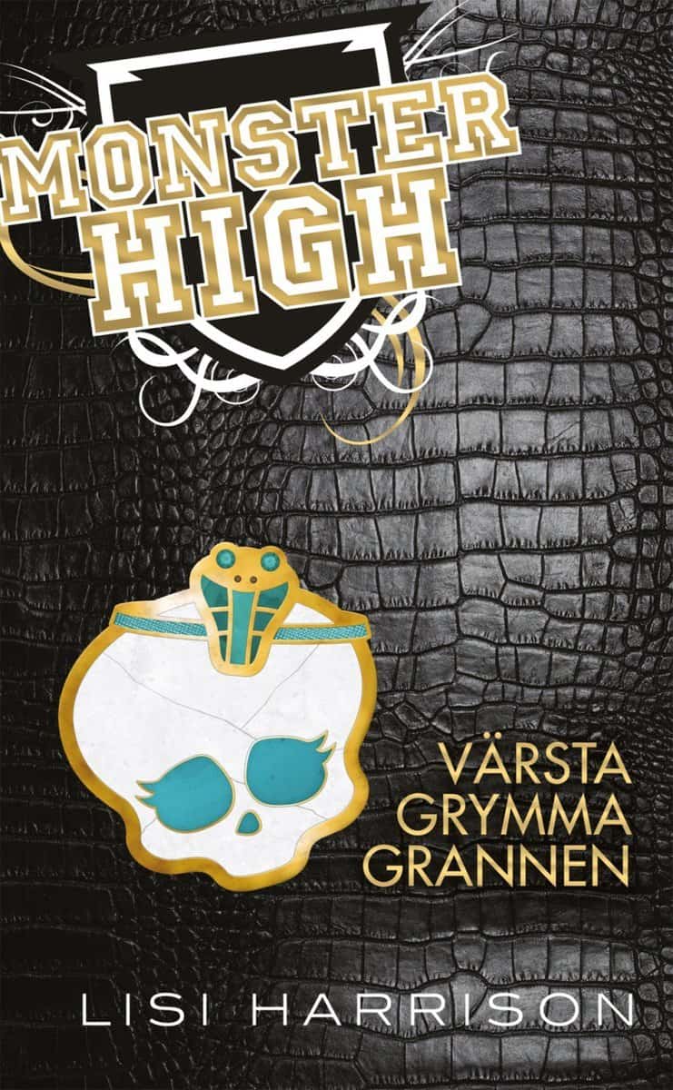 Lisi Harrison : Monster High 2. Värsta grymma grannen