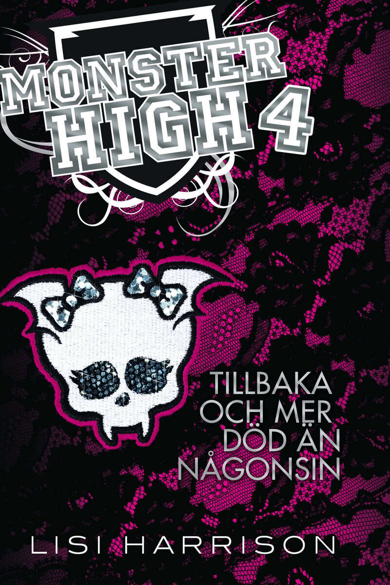 Lisi Harrison : Monster High 4. Tillbaka och mer död än någonsin