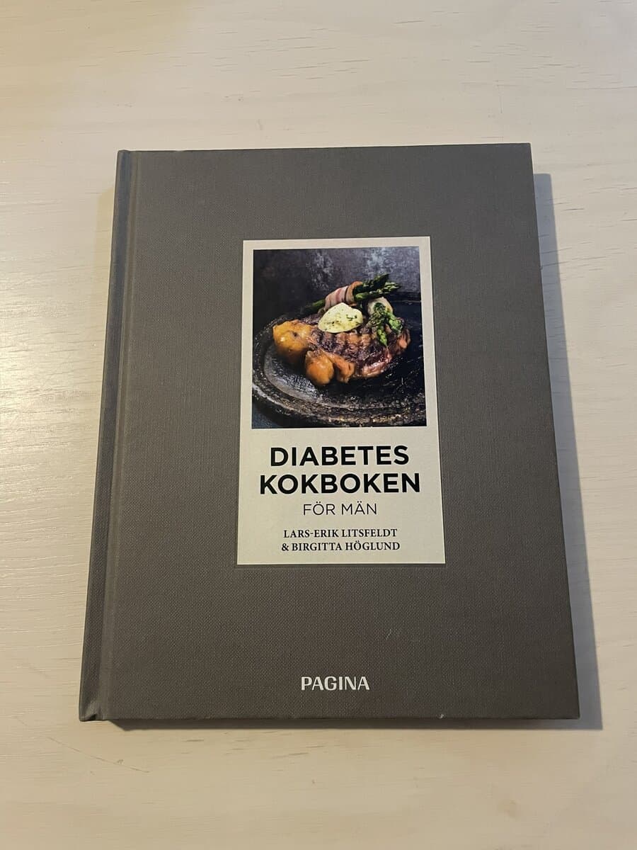 Litsfeldt, Lars-Erik, Höglund, Birgitta : Diabeteskokboken för män