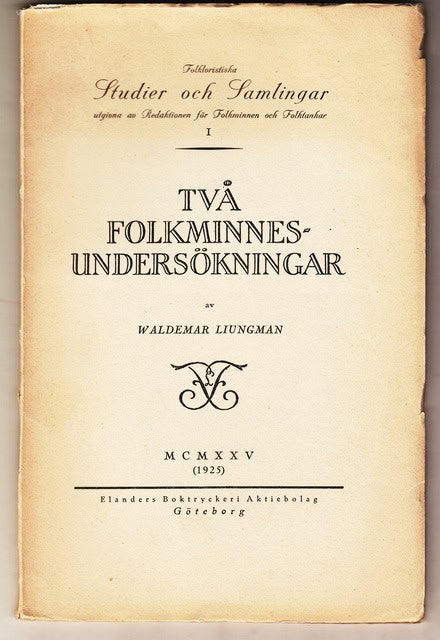 'liungman; Waldemar. ' : Två folkminnesundersökningar, Brud icke mö och Liten Åsa Gåsapiga samt Kung Ingewalls dotter (DgF 274, Aarnes 871 och 533)