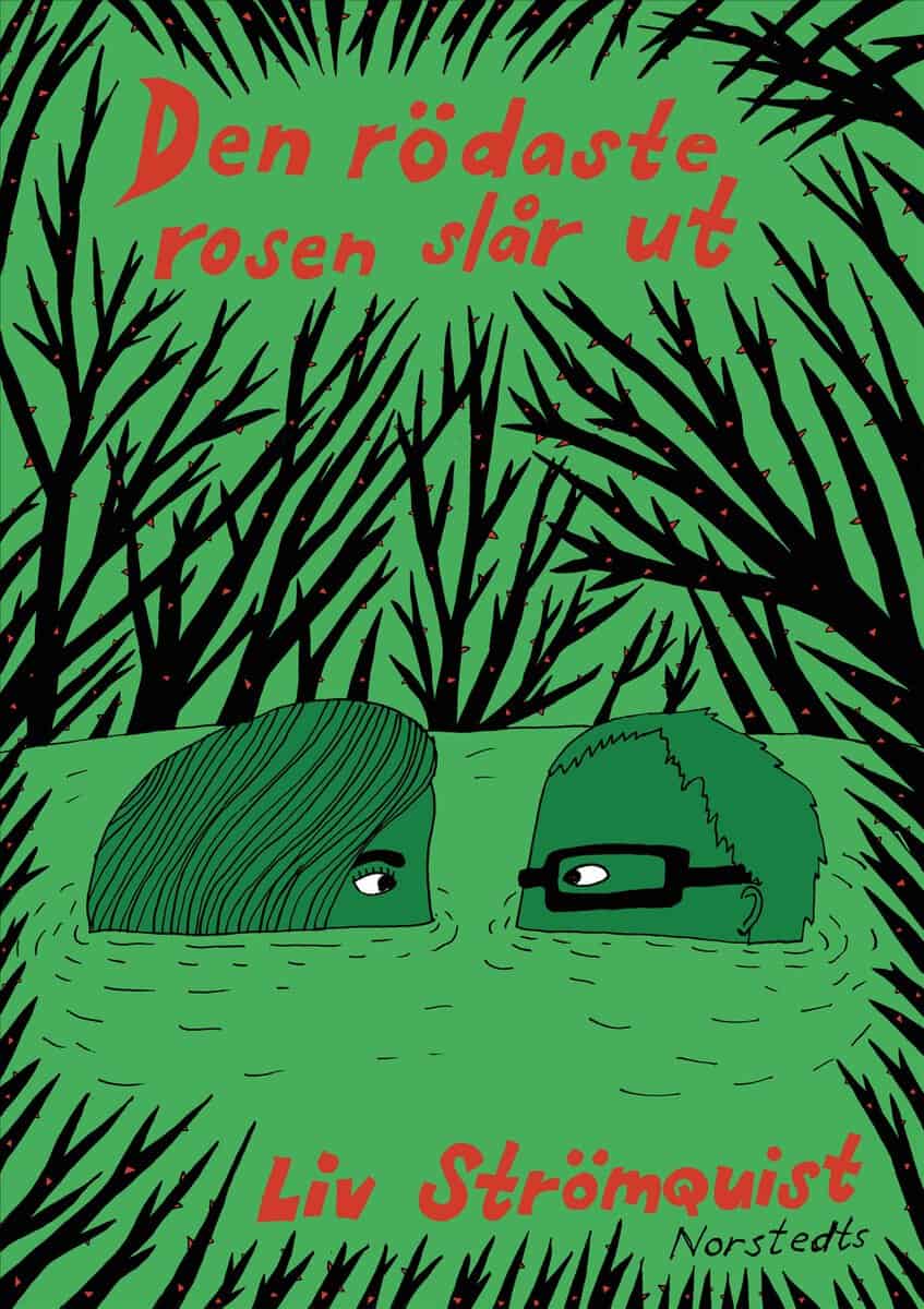 Liv Strömquist : Den rödaste rosen slår ut