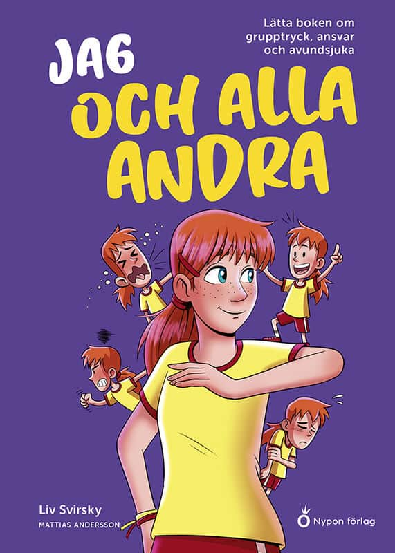 Liv Svirsky : Jag och alla andra : lätta boken om grupptryck, ansvar och avundsjuka