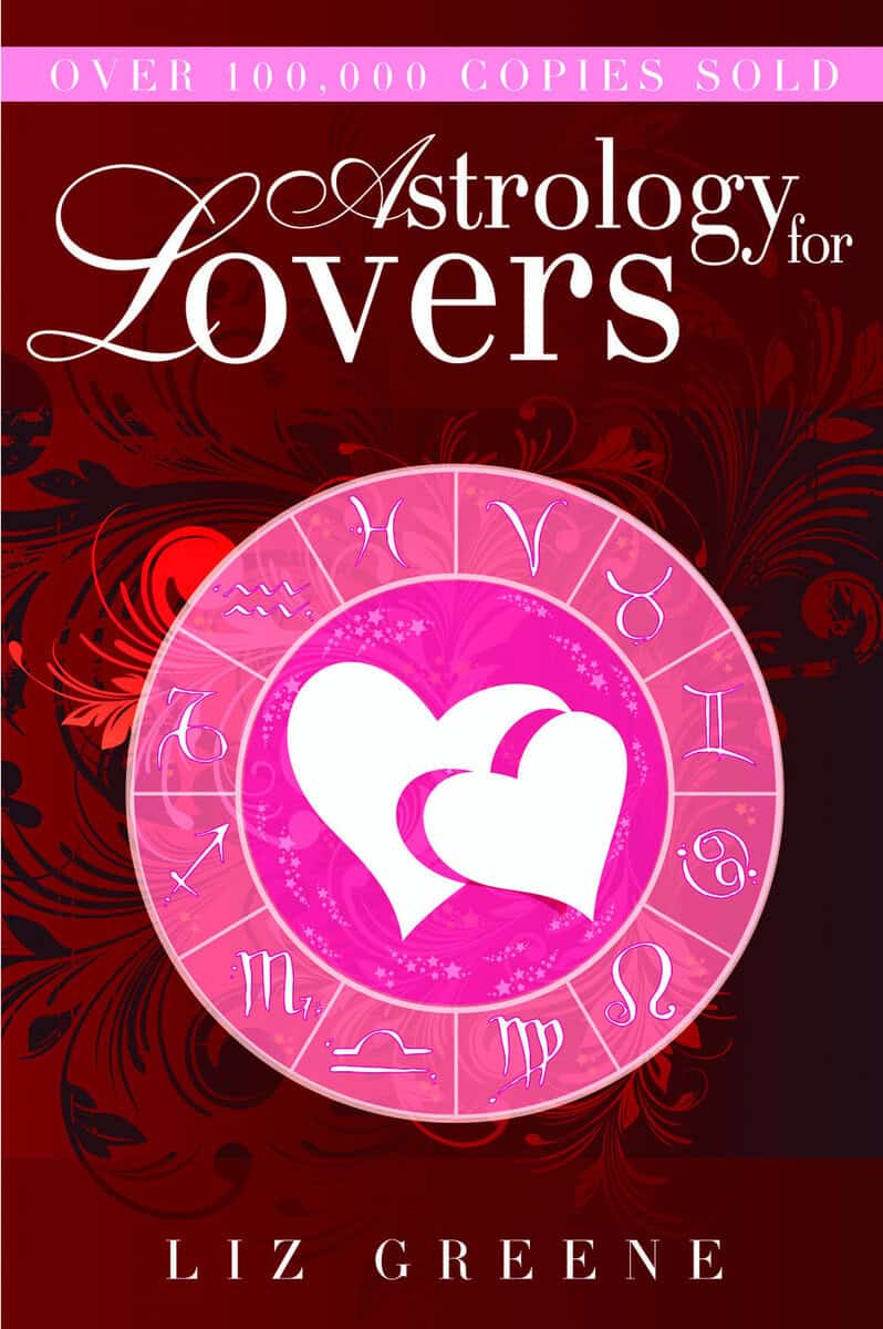 Liz Greene : Astrology for Lovers
