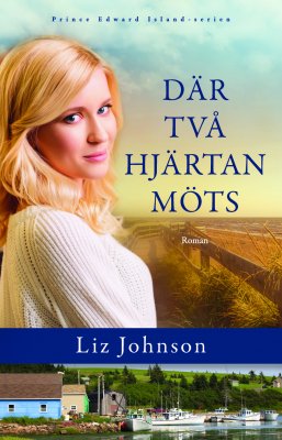 Liz Johnson : Där två hjärtan möts