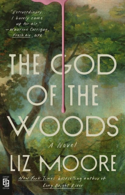 Liz Moore : The God of the Woods