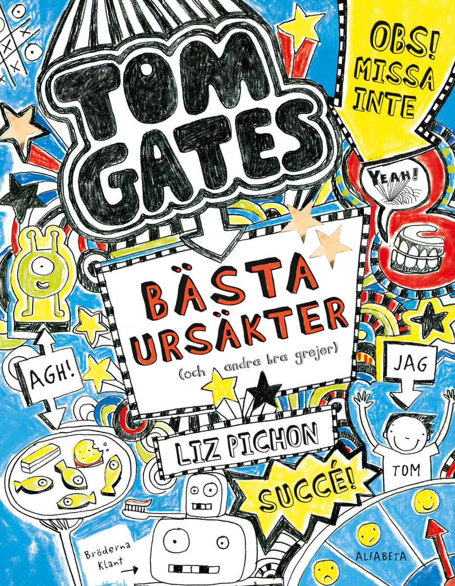 Liz Pichon : Tom Gates bästa ursäkter (och andra bra grejer)