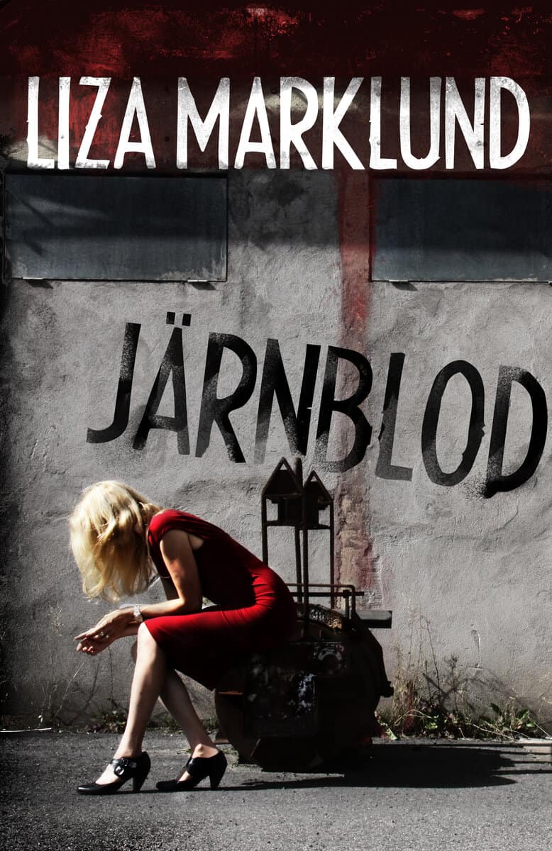 Liza Marklund : Järnblod