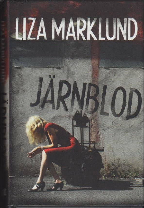 Liza Marklund : Järnblod