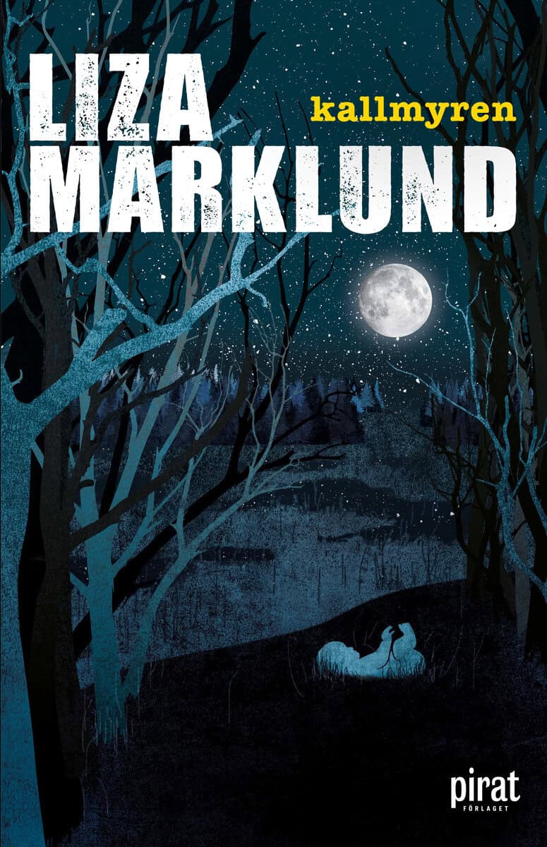 Liza Marklund : Kallmyren