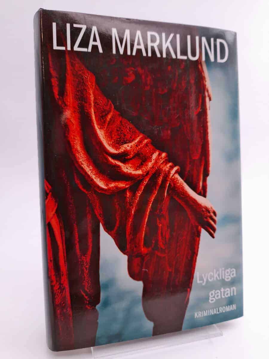 Liza Marklund : Lyckliga gatan