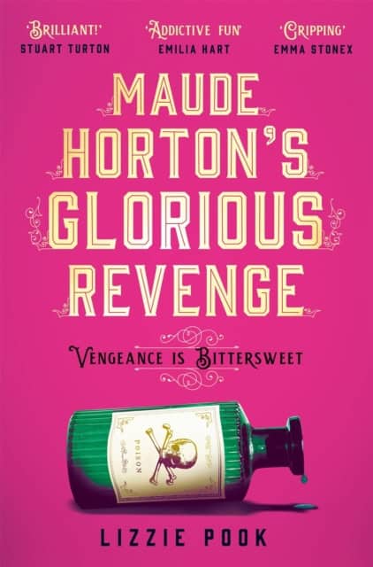 Lizzie Pook : Maude Horton's Glorious Revenge