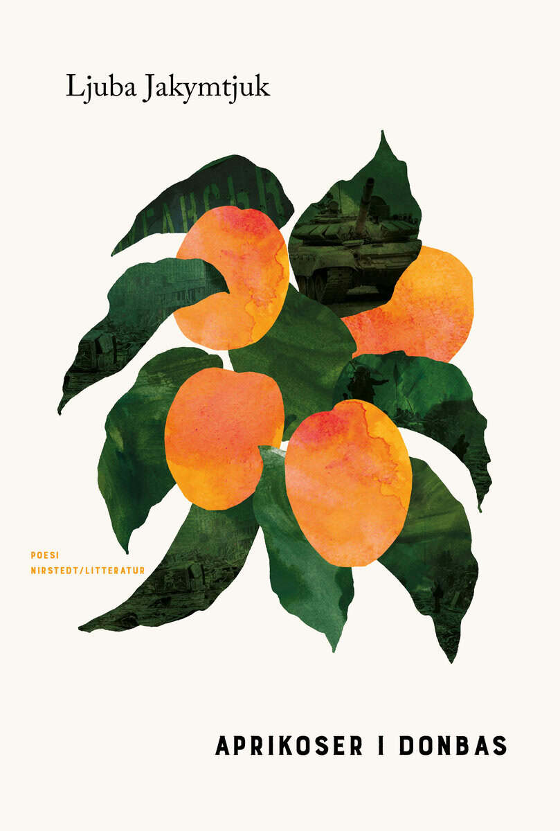 Ljuba Jakymtjuk : Aprikoser i Donbas