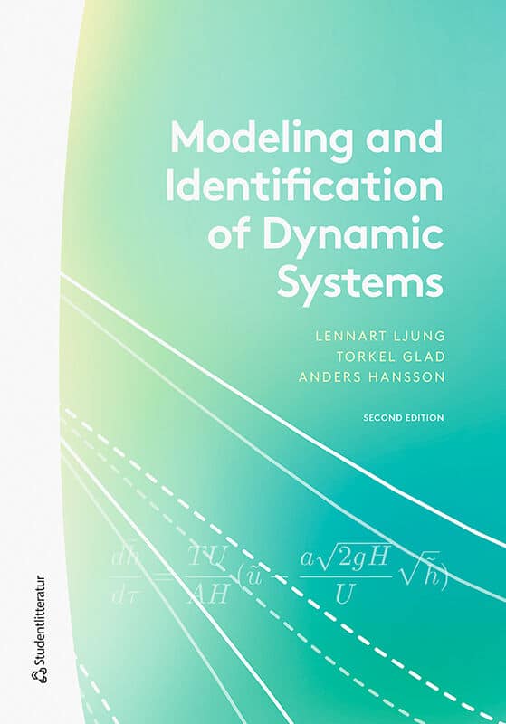 Ljung, Lennart; Glad, Torkel; Hansson, Anders : Modeling and Identification of Dynamic Systems
